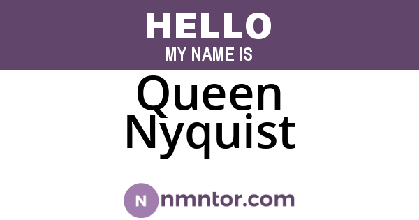 Queen Nyquist