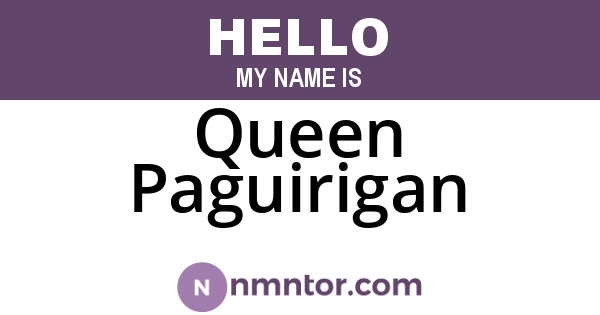 Queen Paguirigan