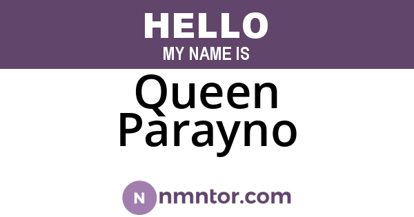 Queen Parayno