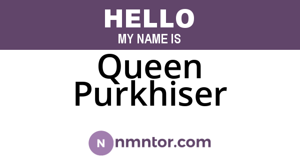 Queen Purkhiser