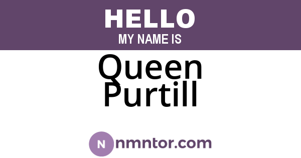 Queen Purtill