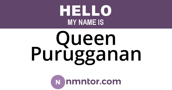 Queen Purugganan