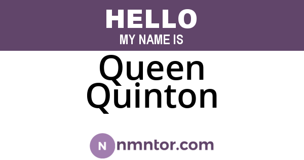 Queen Quinton