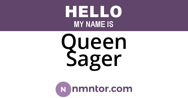Queen Sager