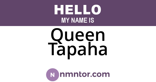 Queen Tapaha