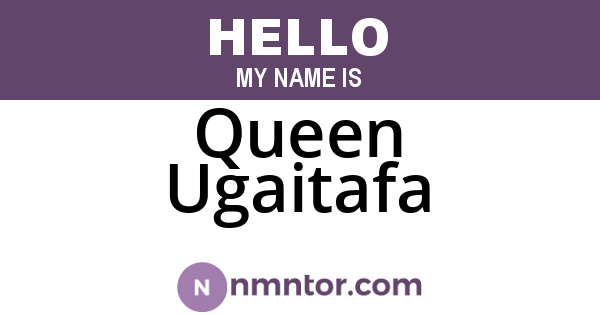 Queen Ugaitafa