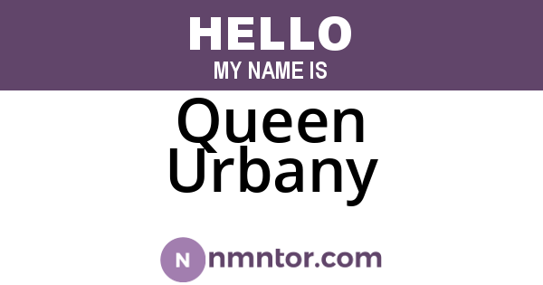 Queen Urbany