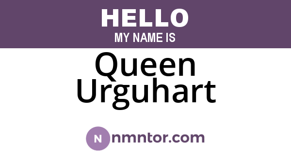 Queen Urguhart