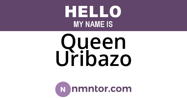 Queen Uribazo