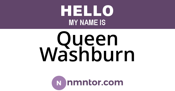 Queen Washburn