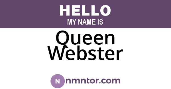 Queen Webster