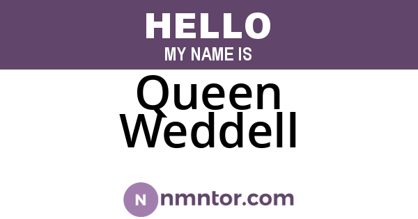 Queen Weddell