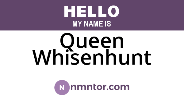 Queen Whisenhunt