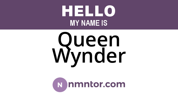 Queen Wynder