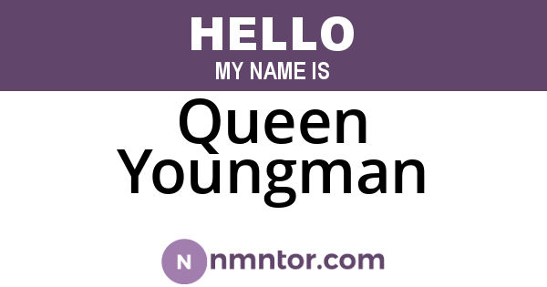 Queen Youngman