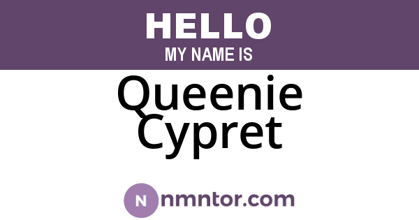 Queenie Cypret