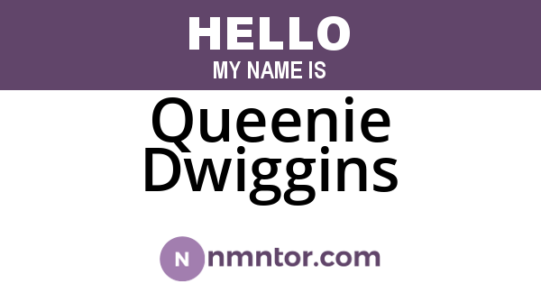 Queenie Dwiggins