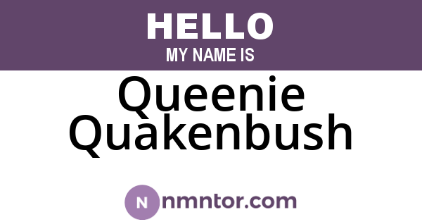 Queenie Quakenbush