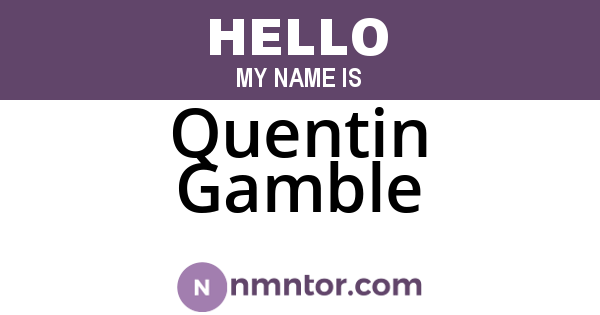 Quentin Gamble