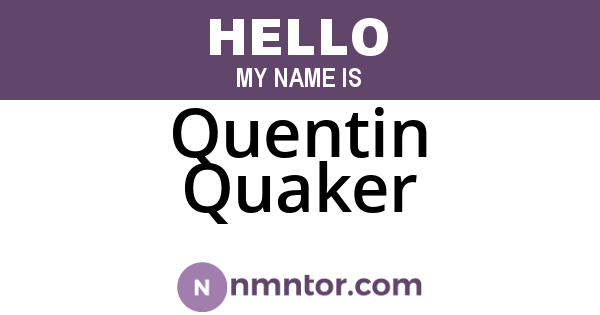 Quentin Quaker