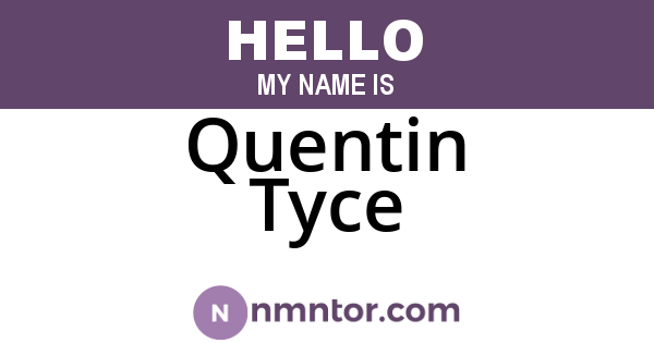 Quentin Tyce