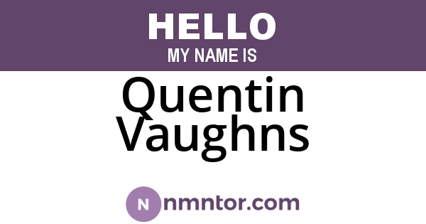 Quentin Vaughns