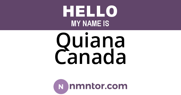 Quiana Canada