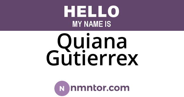 Quiana Gutierrex
