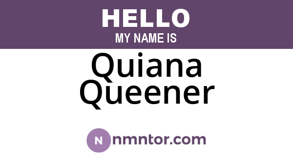 Quiana Queener