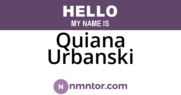 Quiana Urbanski
