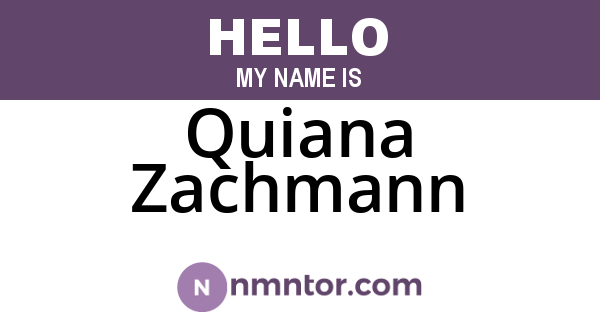 Quiana Zachmann