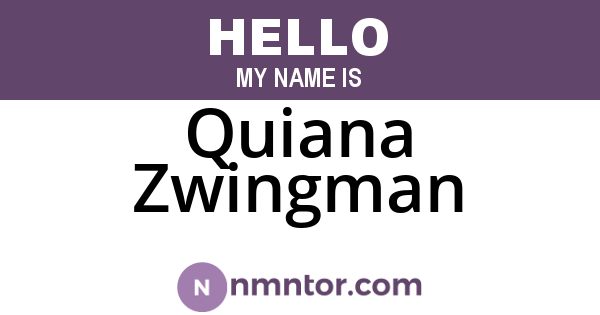 Quiana Zwingman
