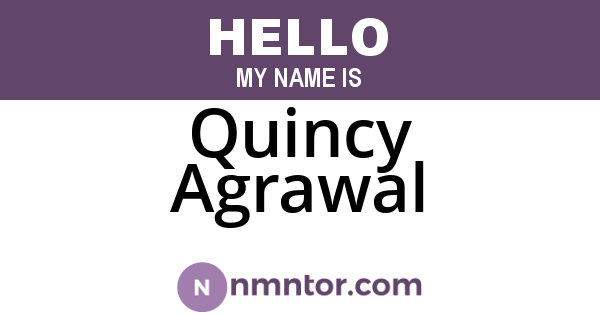 Quincy Agrawal