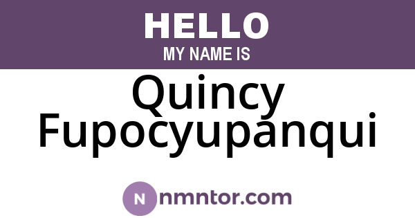 Quincy Fupocyupanqui