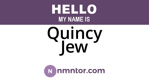 Quincy Jew