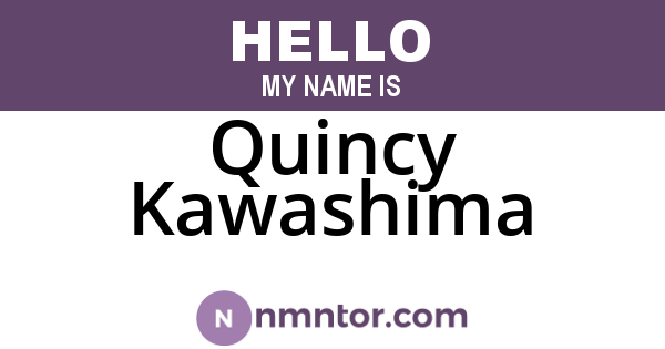 Quincy Kawashima