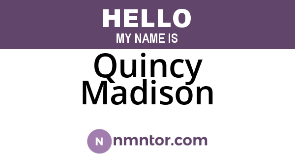 Quincy Madison
