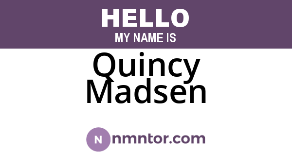 Quincy Madsen