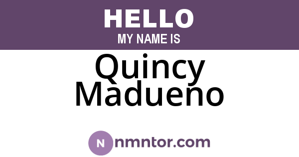 Quincy Madueno