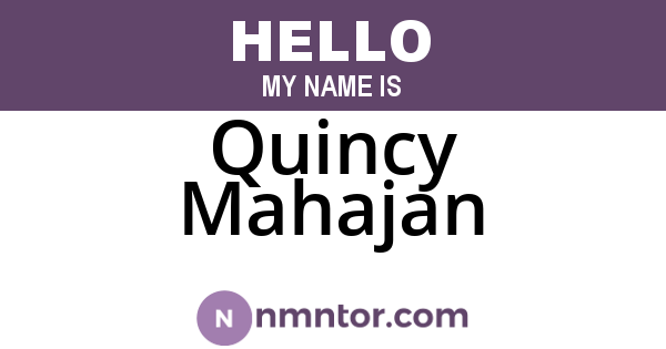 Quincy Mahajan