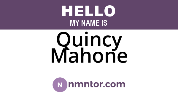 Quincy Mahone