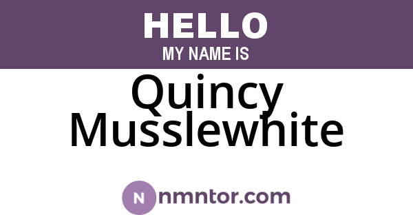 Quincy Musslewhite