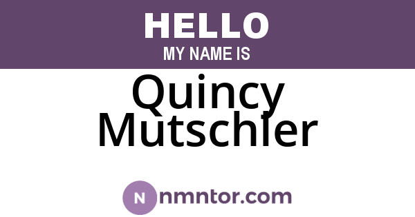Quincy Mutschler