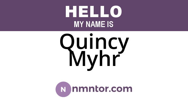 Quincy Myhr