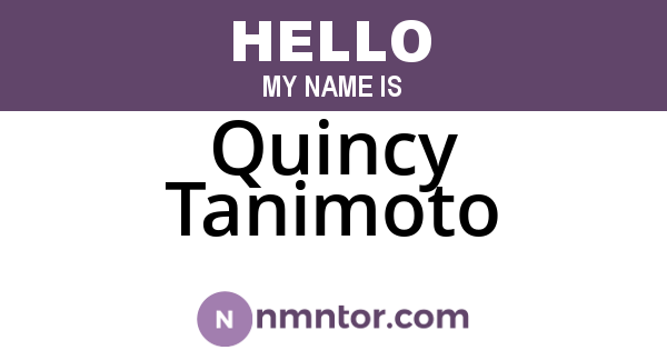 Quincy Tanimoto