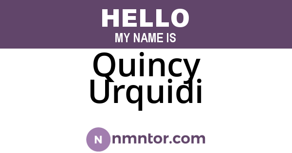 Quincy Urquidi