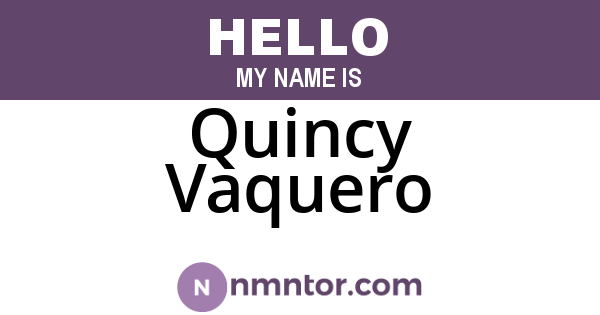 Quincy Vaquero