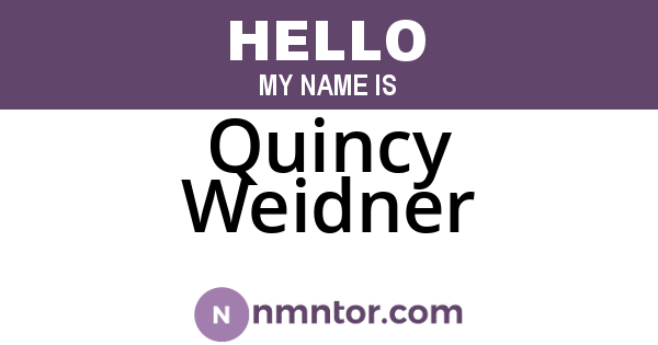 Quincy Weidner