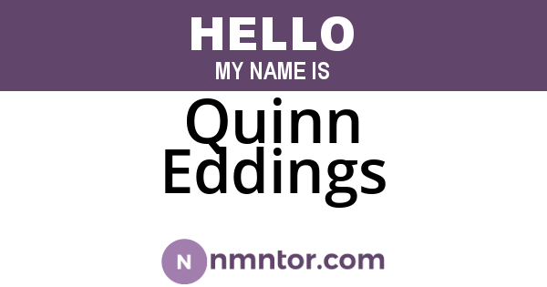 Quinn Eddings