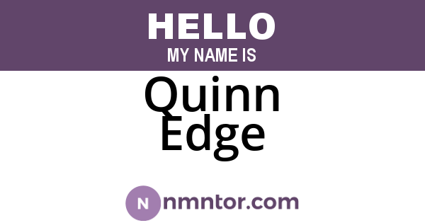 Quinn Edge